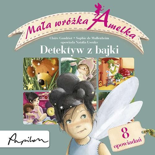 Gaudriot Claire - Mała wróżka Amelka. Detektyw z bajki