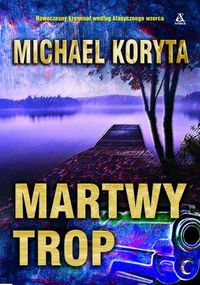 Koryta Michael - Martwy trop