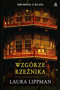Lippman Laura - Wzgórze Rzeźnika