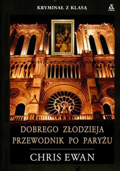Ewan Chris - Dobrego złodzieja przewodnik po Paryżu