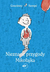 Sempe Jean Jacques - Nieznane przygody Mikołajka