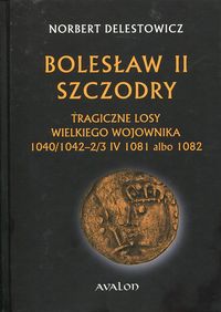 Delestowicz Norbert - Bolesław II Szczodry