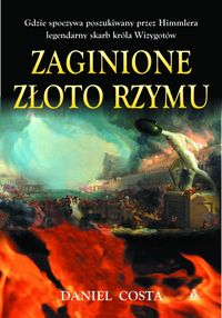 Costa Daniel - Zaginione złoto Rzymu