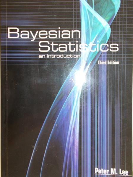 Peter M Lee -  Bayesian Statistics an introduction