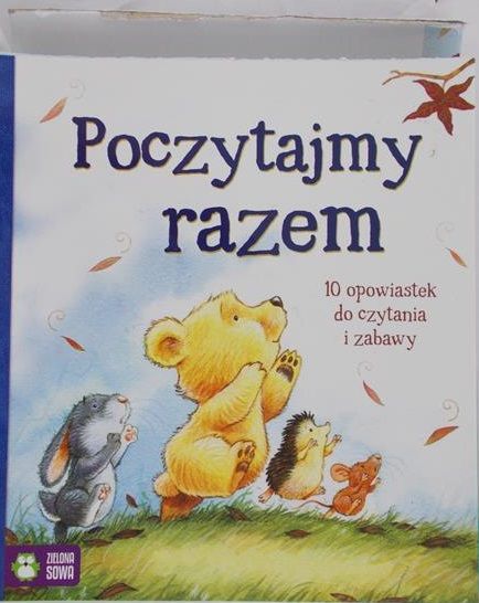 Poczytajmy razem. 10 opowiadań do czytania i zabawy
