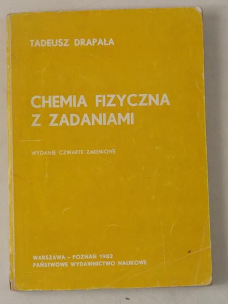Drapała Tadeusz - Chemia fizyczna z zadaniami