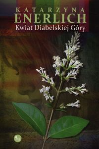 Enerlich Katarzyna - Kwiat Diabelskiej Góry