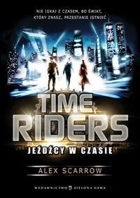 Scarrow Alex - Time Riders: Jeźdźcy w czasie