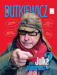 Dutkiewicz Marek - Jolka, Jolka pamiętasz
