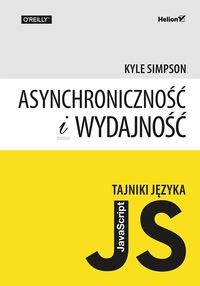 Kyle Simpson - Tajniki języka JavaScript Asynchroniczność i wydajność