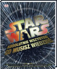 Horton Cole - Star Wars. Absolutnie wszystko co musisz wiedzieć