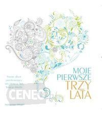 Moje pierwsze trzy lata