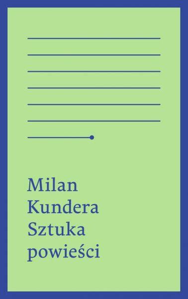 Kundera Milan - Sztuka powieści