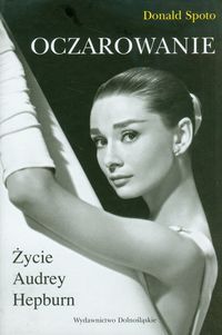 Spoto Donald - Oczarowanie. Życie Audrey Hepburn
