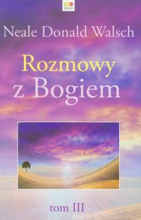 Walsch Neale Donald - Rozmowy z Bogiem tom 3