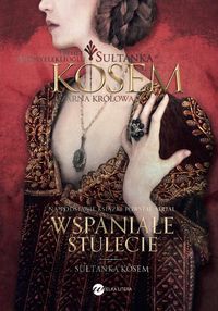 Altinyeleklioglu Demet - Sułtanka Kosem Księga 2 Czarna Królowa