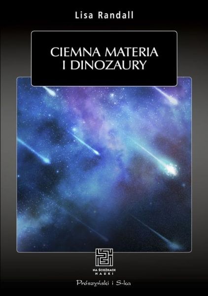 Randall Lisa - Ciemna materia i dinozaury