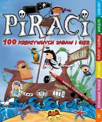 Pinnington Andrea - Piraci 100 kreatywnych zabaw i gier