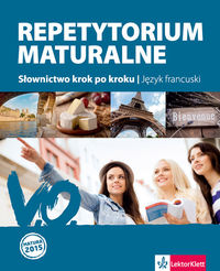 Repetytorium maturalne język francuski. Słownictwo krok po kroku