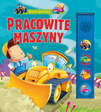 Kozłowska Urszula - Gucio poznaje pracowite maszyny