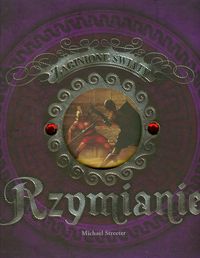 Streeter Michael - Rzymianie. Zaginione światy
