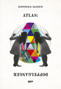 Słowik Dominika - Atlas Doppelganger