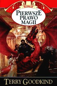 Goodkind Terry - Pierwsze prawo magii