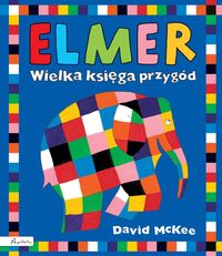 McKee David - Elmer Wielka księga przygód