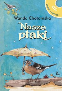 Chotomska Wanda - Nasze ptaki, CD