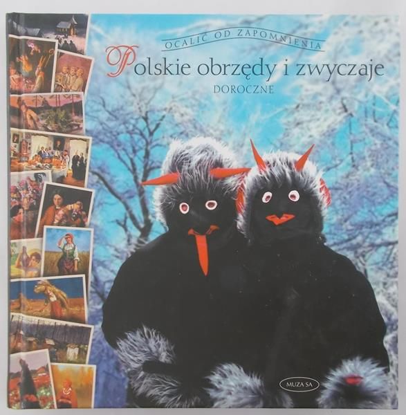 Ogrodowska Barbara - Polskie obrzędy i zwyczaje