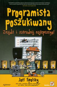 Spolsky Joel - Programista poszukiwany, Nowa