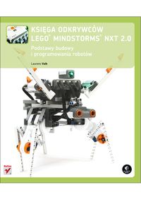 Valk Laurens - Księga odkrywców LEGO Mindstorms NXT 2.0.