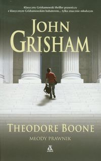 Grisham John - Theodore Boone Młody prawnik