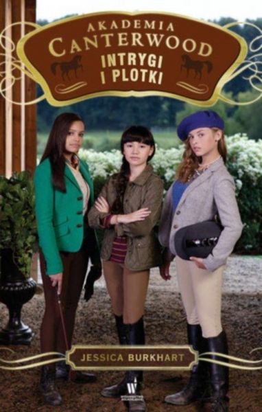 Burkhart Jessica - Intrygi i plotki Akademia Canterwood 11