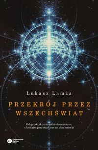 Lamża Łukasz - Przekrój przez wszechświat.