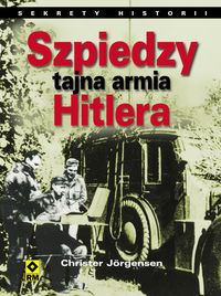 Jorgensen Christer - Szpiedzy tajna armia Hitlera