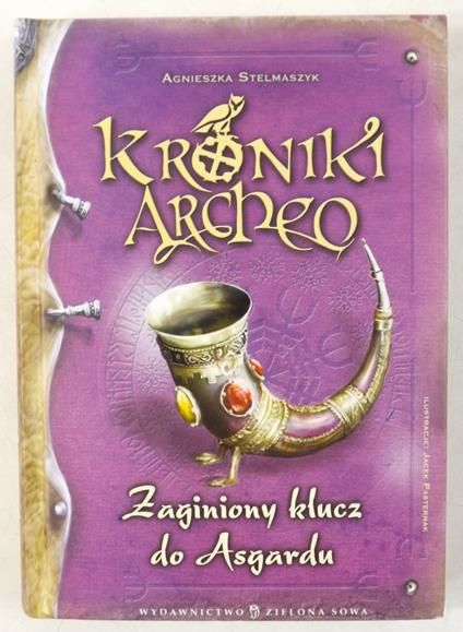 Stelmaszyk Agnieszka - Kroniki Archeo: Zaginiony klucz do Asgardu