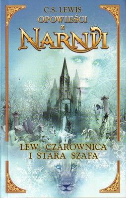 Lewis C.S. - Opowieści z Narni. Lew, czarownica i stara szafa