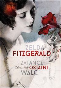 Fitzgerald Zelda - Zatańcz ze mną ostatni walc