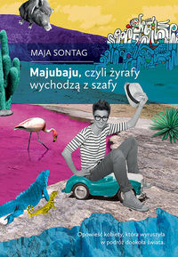 Sontag Maja - Majubaju, czyli żyrafy wychodzą z szafy