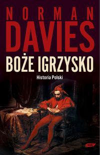 Davies Norman - Boże igrzysko