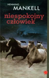 Mankell Henning - Niespokojny człowiek