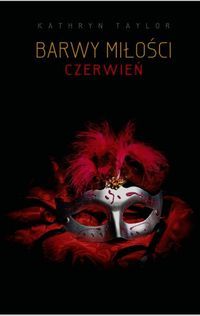 Taylor Kathryn - Barwy miłości. Czerwień