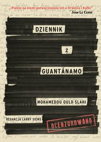 Ould Slahi Mohamedou - Dziennik z Guantanamo