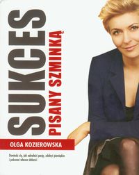 Kozierowska Olga - Sukces pisany szminką