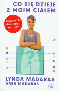 Madaras Lynda - Co się dzieje z moim ciałem