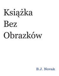 Novak Benjamin Joseph - Książka bez obrazków