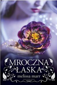 Marr Melissa - Mroczna łaska