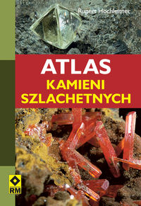 Hochleitner Rupert - Atlas kamieni szlachetnych