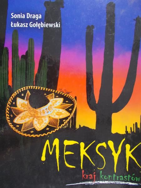 Draga Sonia - Meksyk kraj kontrastów